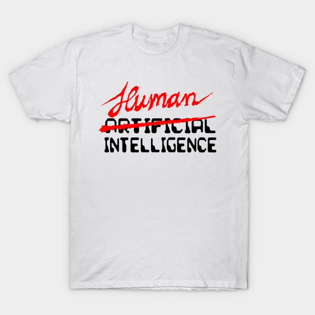 Human Intelligence T-Shirt by NewSignCreation